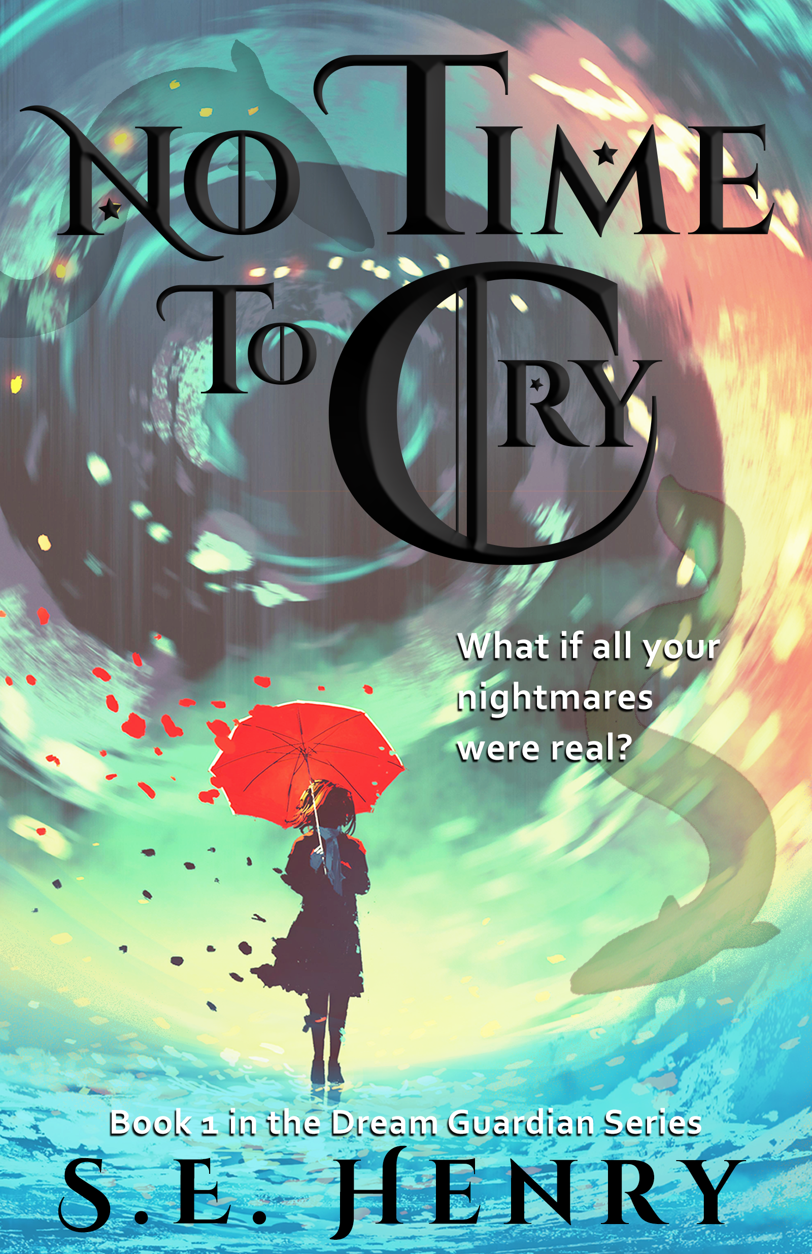 Cover of No Time to Cry, Book 1 in Dream Guardian Series